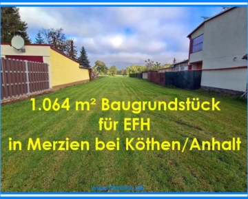 Baugrundstück für EFH in Merzien bei Köthen – Bauträgerfrei - 1064 m² Baugrundstück bei Köthen (366497)